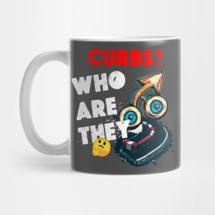 Curbs? Who Are they? Mug